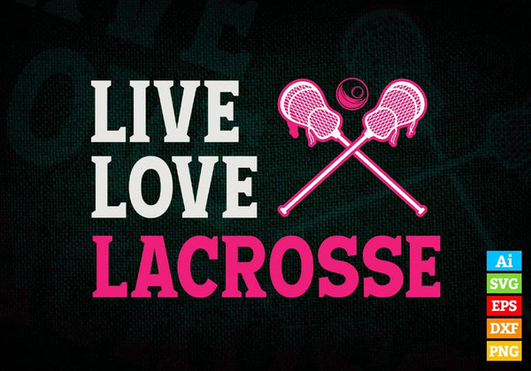 products/live-love-lacrosse-editable-vector-t-shirt-design-in-ai-svg-png-files-247.jpg