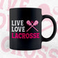 Live Love Lacrosse Editable Vector T-shirt Design in Ai Svg Png Files