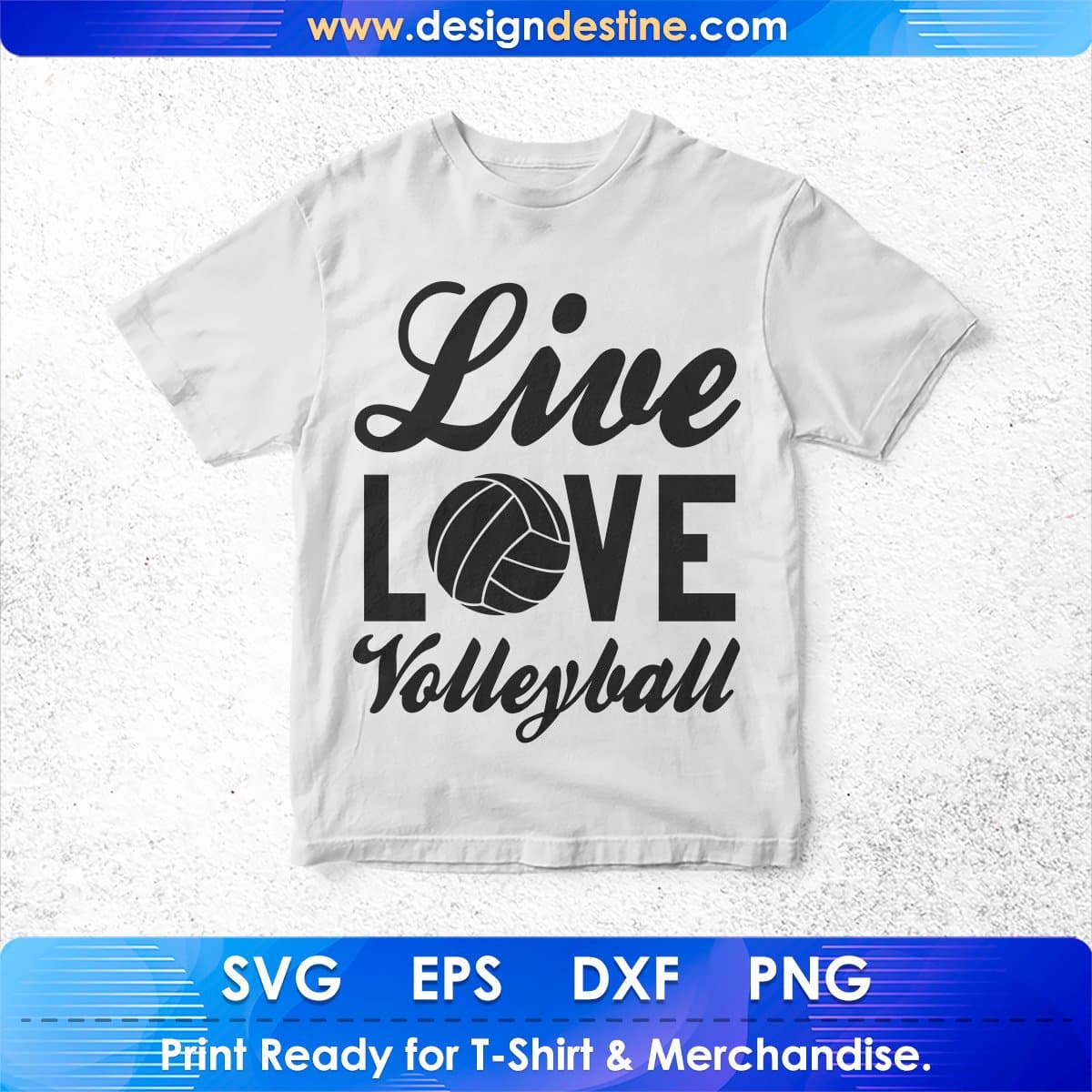 Live Love Volleyball T shirt Design In Svg Png Cutting Printable Files