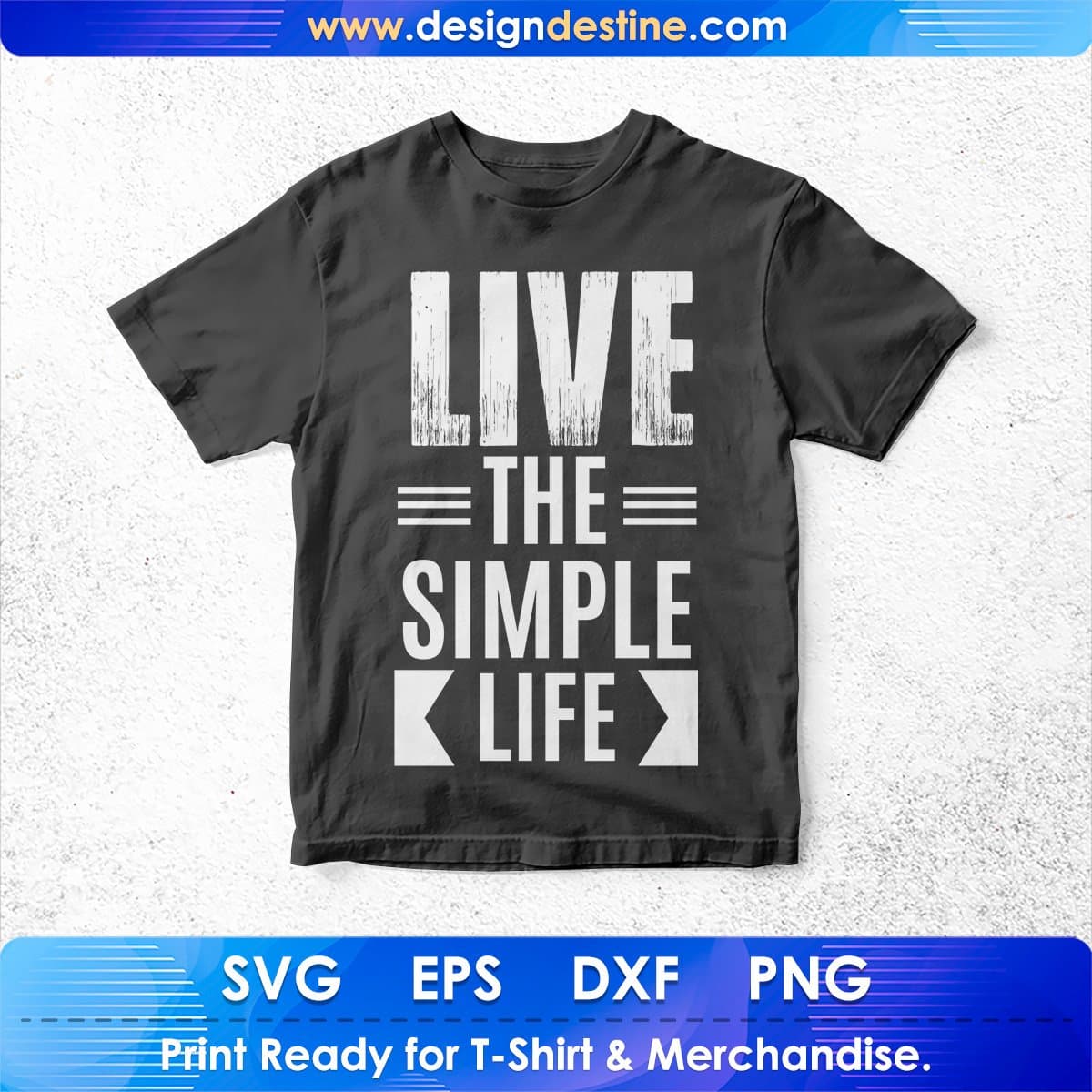 Live The Simple Life T shirt Design In Svg Cutting Printable Files