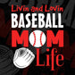 Livin and Lovin Baseball Mom Life Vector T-shirt Design in Ai Svg Png Files