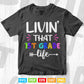 Livin' That 1st grade Life Back to School Vector T shirt Design Png Svg Cut Files