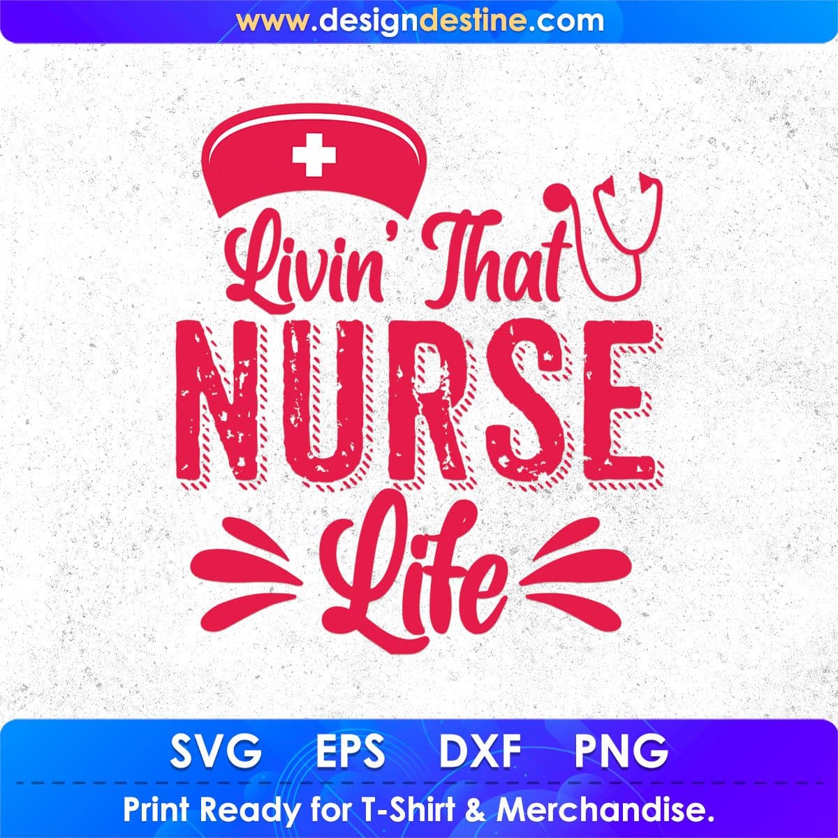 Livin That Nurse Life Nursing T shirt Design In Svg Png Cutting Printable Files