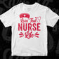 Livin That Nurse Life Nursing T shirt Design In Svg Png Cutting Printable Files