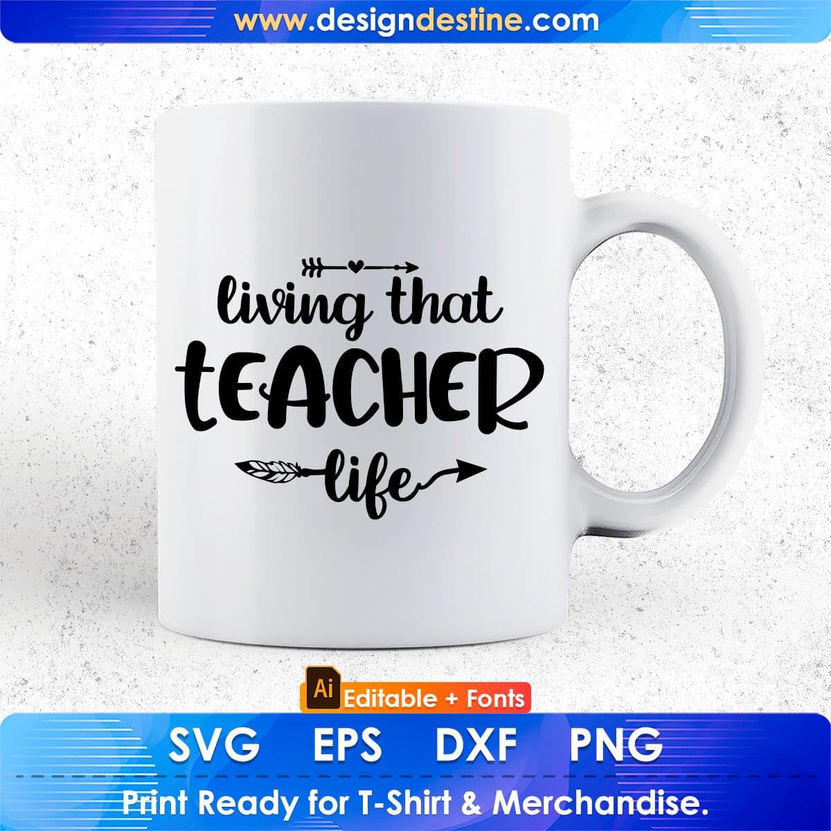 Living That Teacher Life Editable T shirt Design In Ai Svg Png Cutting Printable Files