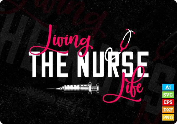 products/living-the-nurse-life-editable-t-shirt-design-in-ai-svg-printable-files-886.jpg