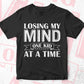 Losing My Mind One Kid At A Time Funny Mother's Day Editable Vector T shirt Design in Ai Png Svg Files.