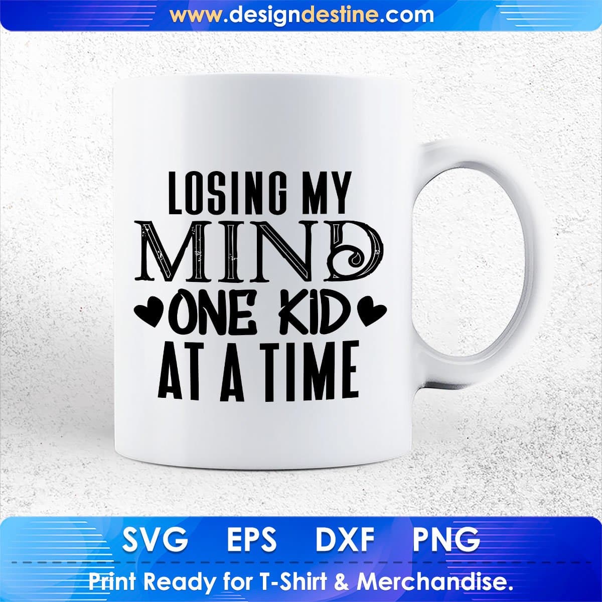 Losing My Mind One Kid At A Time Mother's Day T shirt Design In Png Svg Cutting Printable Files