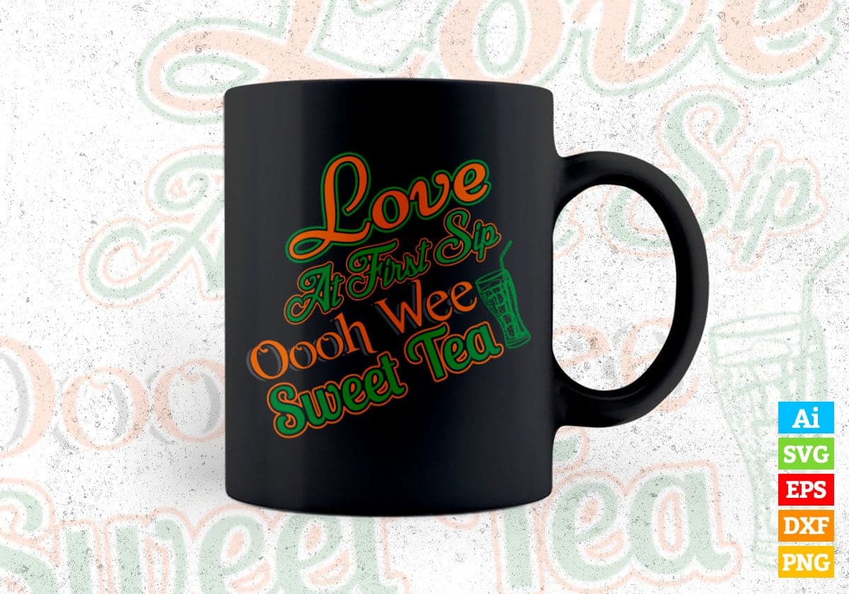 Love at First Sip Oooh Wee Sweet Tea Drinking Vector T-shirt Design in Ai Svg Png Files