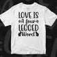 Love Is A Four Legged Word Cats T shirt Design In Svg Png Cutting Printable Files