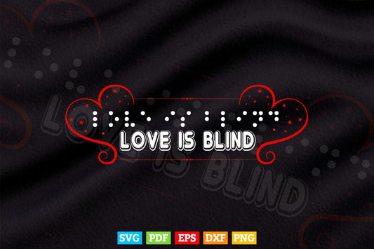 Love Is Blind Cool Braille Writing Heart Svg T shirt Design.