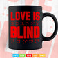 Love Is Blind Quote Braille Writing Gift for Valentines Day V-Neck Svg Digital Files