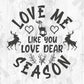 Love Me Like You Hunting Vector T shirt Design In Svg Png Cutting Printable Files