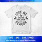 Love Me Like You Hunting Vector T shirt Design In Svg Png Cutting Printable Files