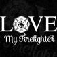 Love My Fire fighter Editable T shirt Design In Ai Png Svg Cutting Printable Files