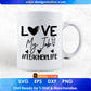 Love My Job Teacher Life Editable T shirt Design In Ai Svg Png Cutting Printable Files
