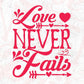Love Never Fails Valentine's Day T shirt Design In Svg Png Cutting Printable Files