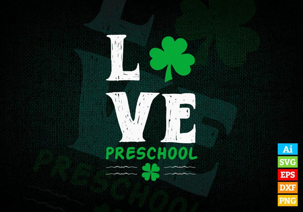 products/love-preschool-st-patricks-day-editable-vector-t-shirt-design-in-ai-svg-png-files-572.jpg