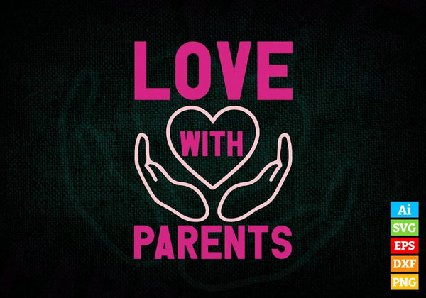 products/love-with-parents-valentines-day-editable-vector-t-shirt-design-in-ai-svg-png-files-642.jpg