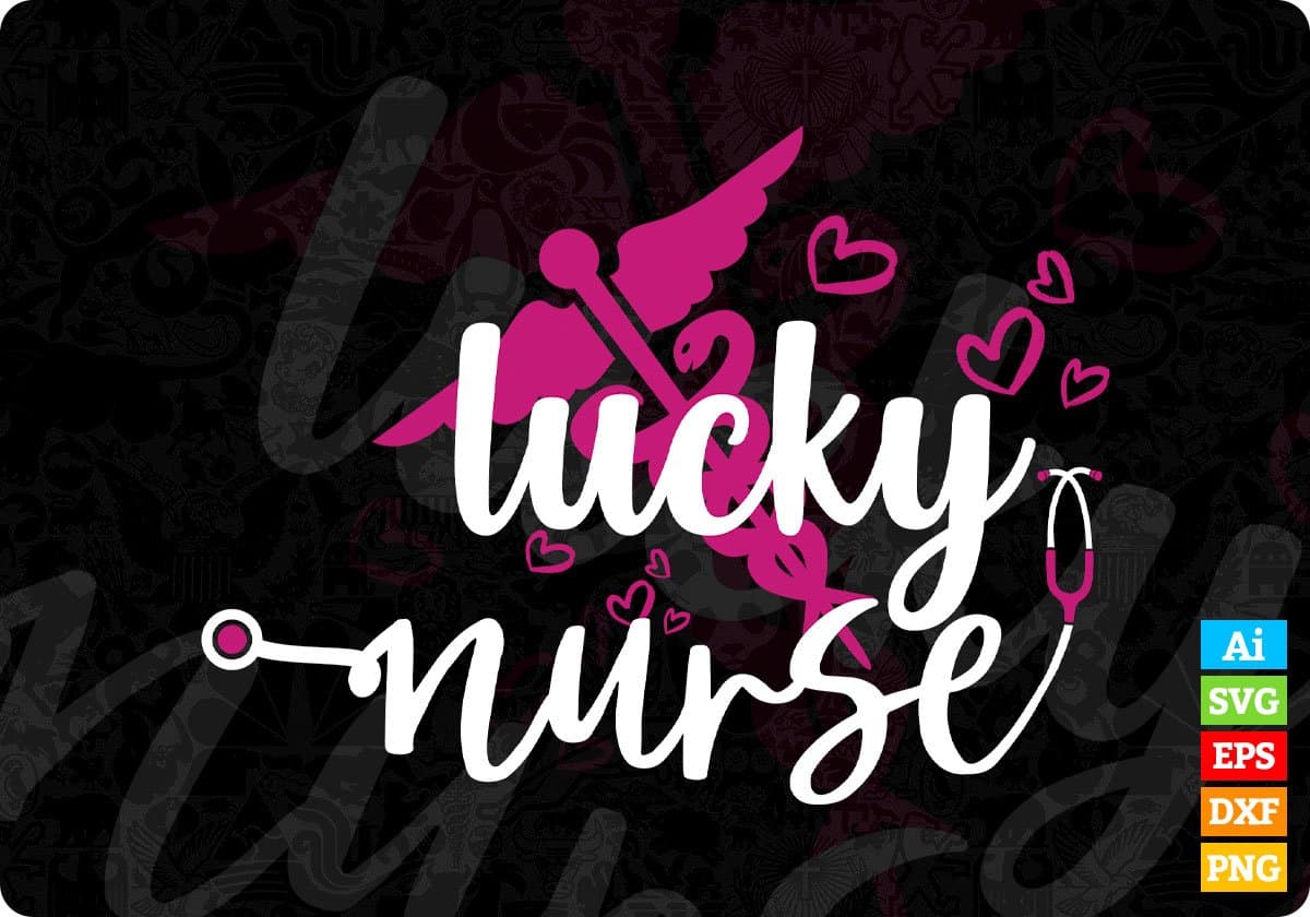 Lucky Nurse Symbol St Patty's Day Gift Shamrock Editable T shirt Design In Ai Svg Files