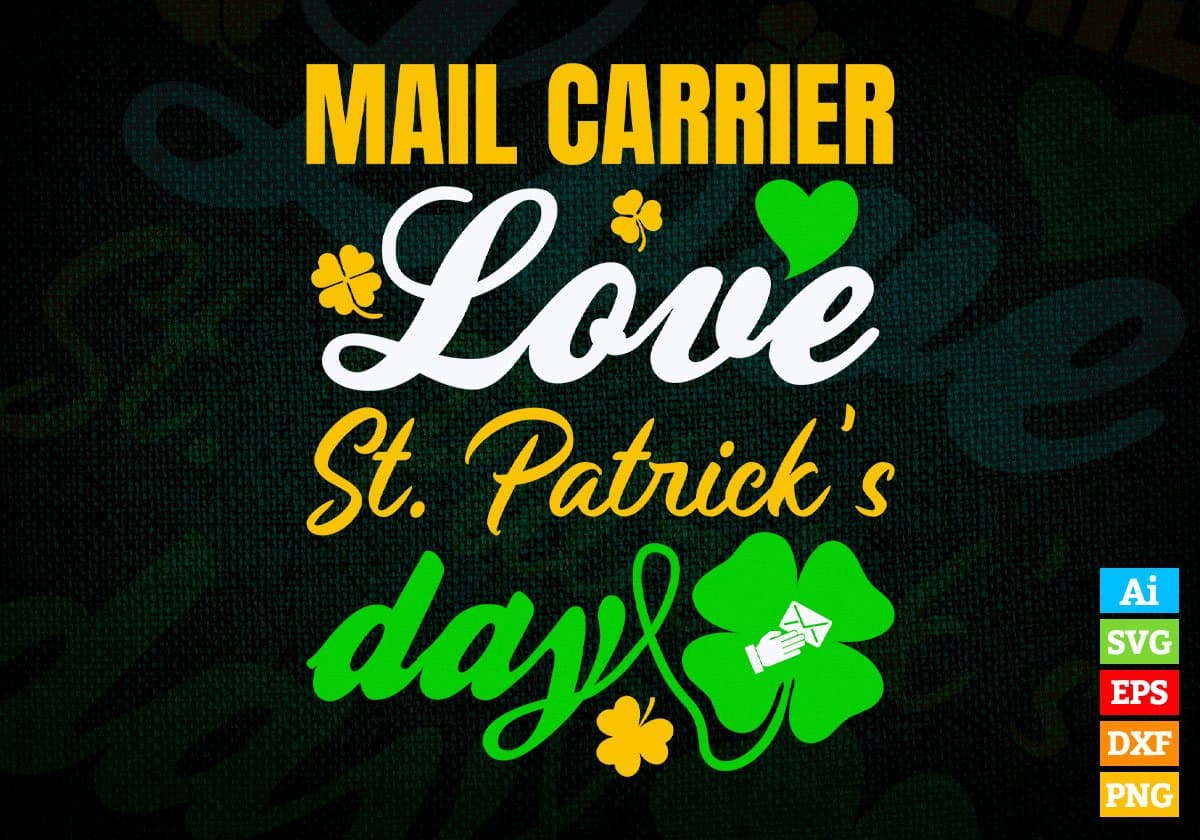 Mail Carrier Love St. Patrick's Day Editable Vector T-shirt Designs Png Svg Files
