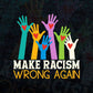 Make Racism Wrong Again Vector T-shirt Design in Ai Svg Png Files