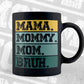 Mama Mommy Mom Bruh Mother's Day Vector T-shirt Design in Ai Svg Png Cutting Printable Files
