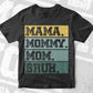Mama Mommy Mom Bruh Mother's Day Vector T-shirt Design in Ai Svg Png Cutting Printable Files