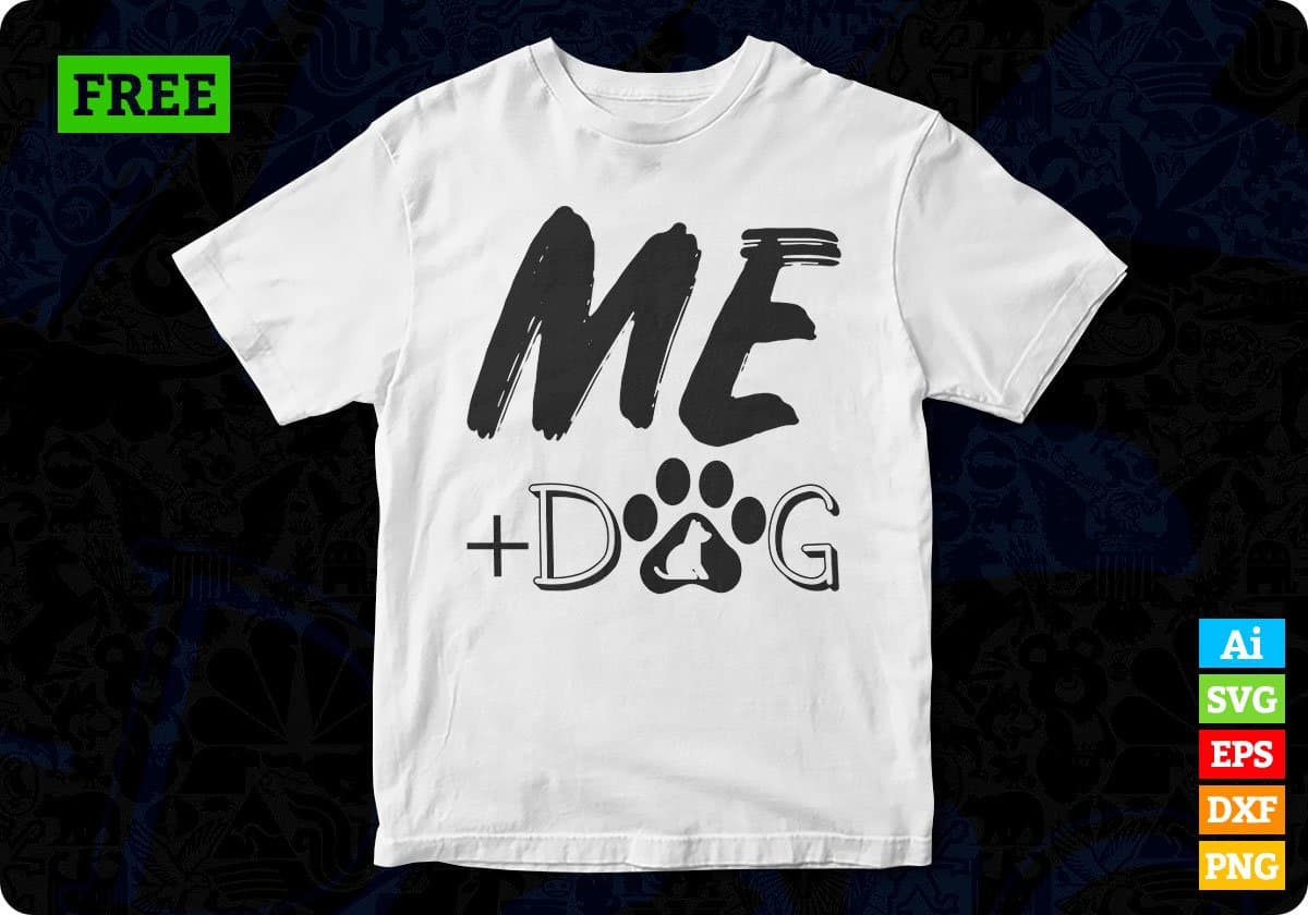 Me Dog T shirt Design In Svg Png Cutting Printable Files