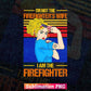 Meaning Gift for Firefighter Wife I'm Not The Firefighter's Wife I Am The Firefighter Vector T-Shirt Design Png File