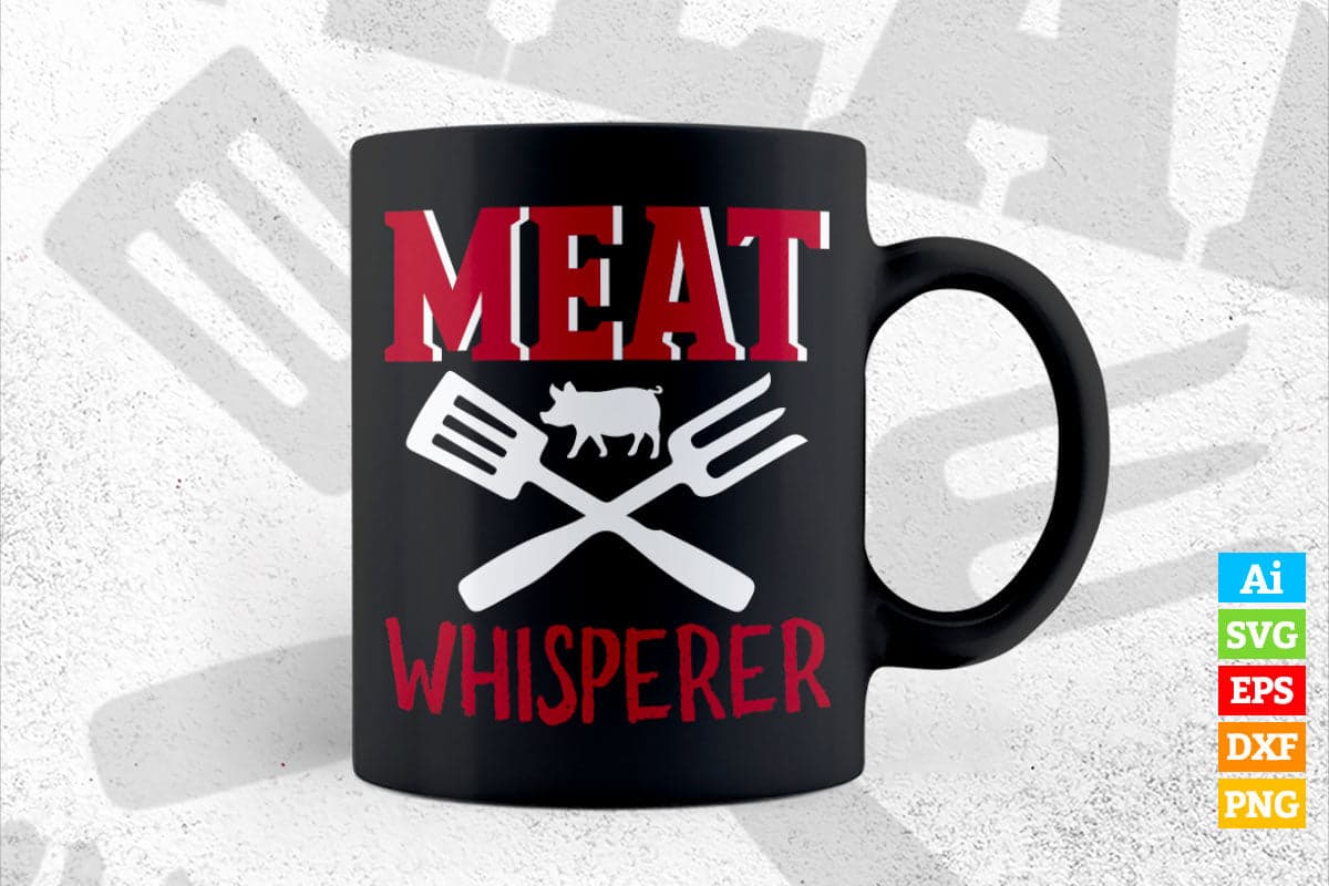 Meat Whisperer Funny BBQ Butcher Chef Life T shirt Design Ai Png Svg Cricut Files