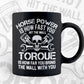 Mechanic Funny Horsepower Torque Editable Vector T-shirt Design in Ai Svg Png Files