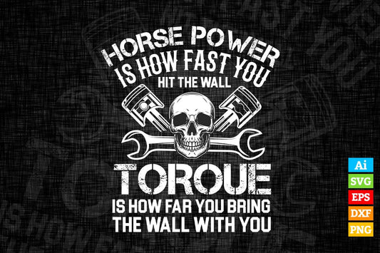 Mechanic Funny Horsepower Torque Editable Vector T-shirt Design in Ai Svg Png Files