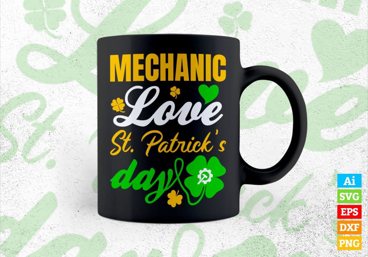 Mechanic Love St. Patrick's Day Editable Vector T-shirt Designs Png Svg Files