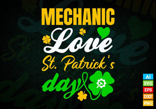 Mechanic Love St. Patrick's Day Editable Vector T-shirt Designs Png Svg Files