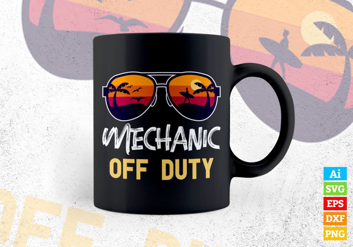 Mechanic Off Duty With Sunglass Funny Summer Gift Editable Vector T-shirt Designs Png Svg Files