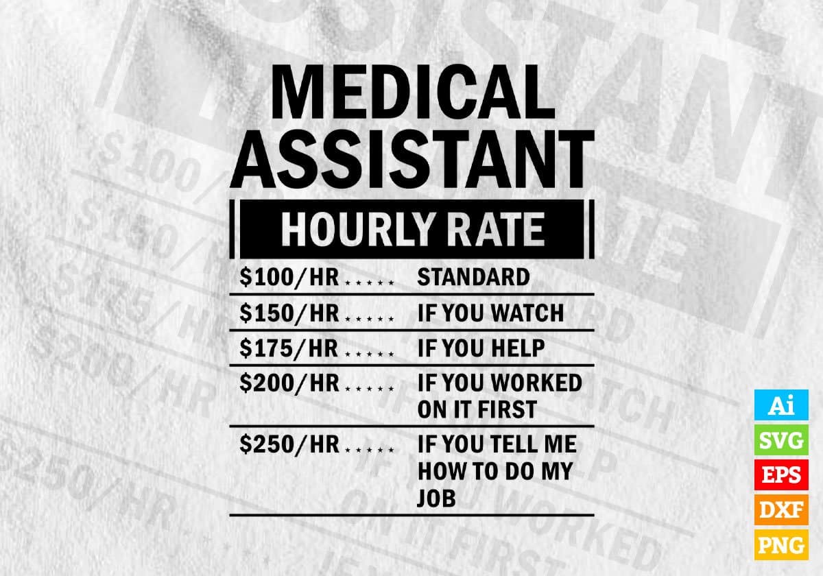 Medical Assistant Hourly Rate Editable Vector T-shirt Design in Ai Svg Files
