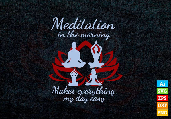 products/meditation-in-the-morning-makes-everything-my-days-easy-vector-t-shirt-design-in-ai-svg-171.jpg