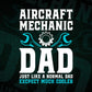 Mens Aircraft Mechanic Dad Much Cooler Father's Day Editable Vector T-shirt Design in Ai Png Svg Files