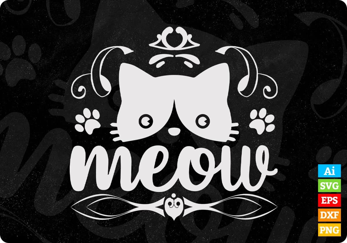 Meow Cat T shirt Design In Svg Png Cutting Printable Files