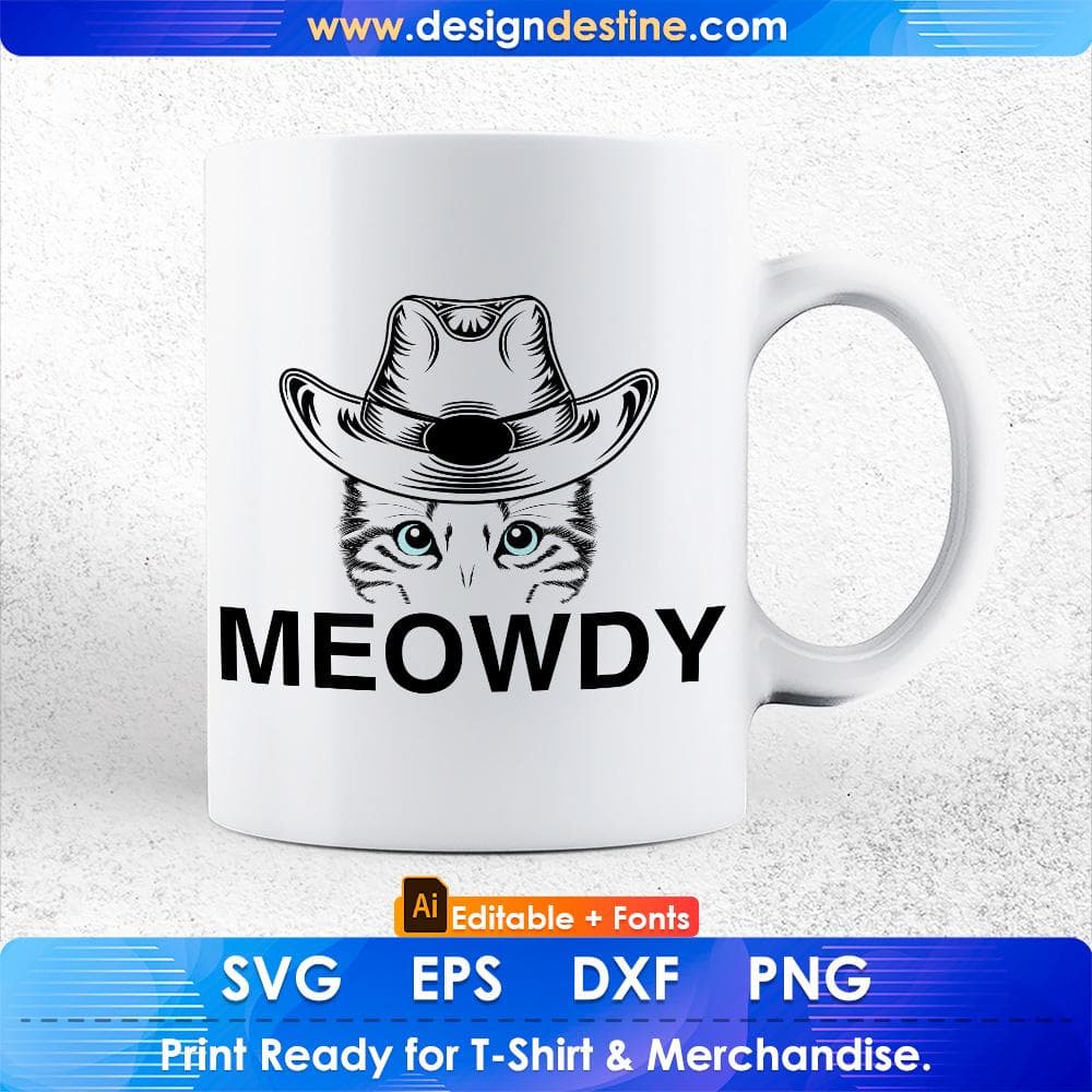 Meowdy Funny Mashup Between Meow and Howdy Cat Meme Editable T-Shirt Design in Ai Svg Cutting Printable Files