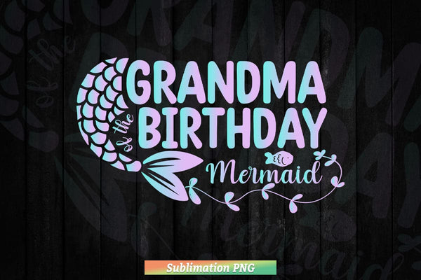 products/mermaid-grandma-birthday-png-sublimation-files-653.jpg