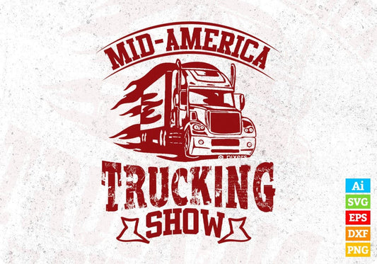 Mid America Trucking Show American Trucker Editable T shirt Design In Ai Svg Files