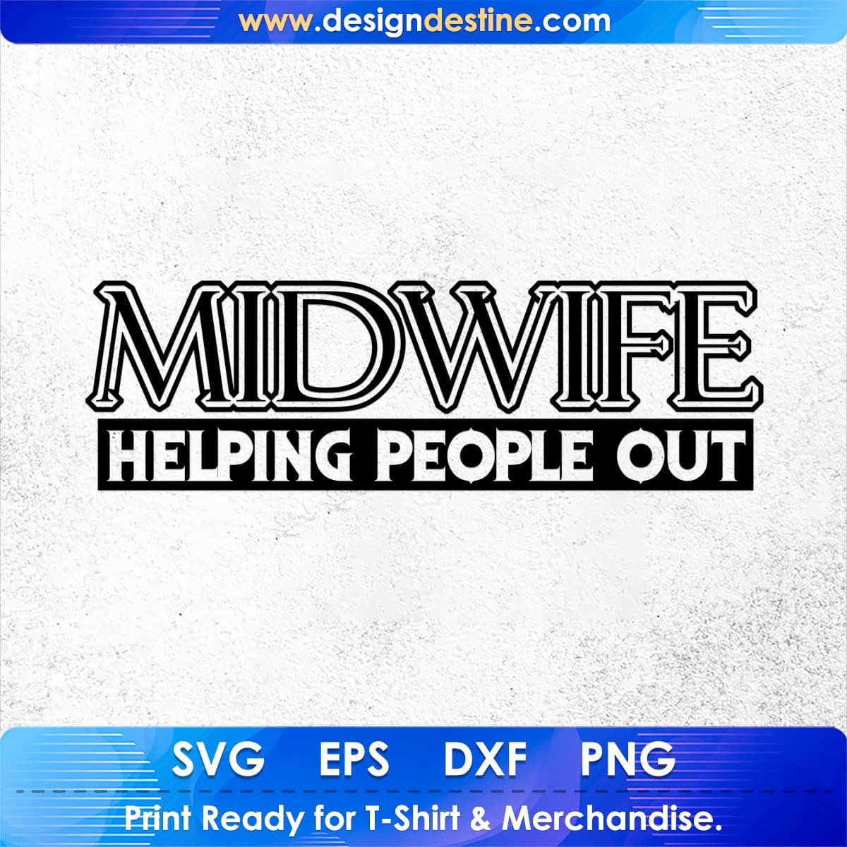 Midwife Helping People Out Nursing T shirt Design In Svg Png Cutting Printable Files