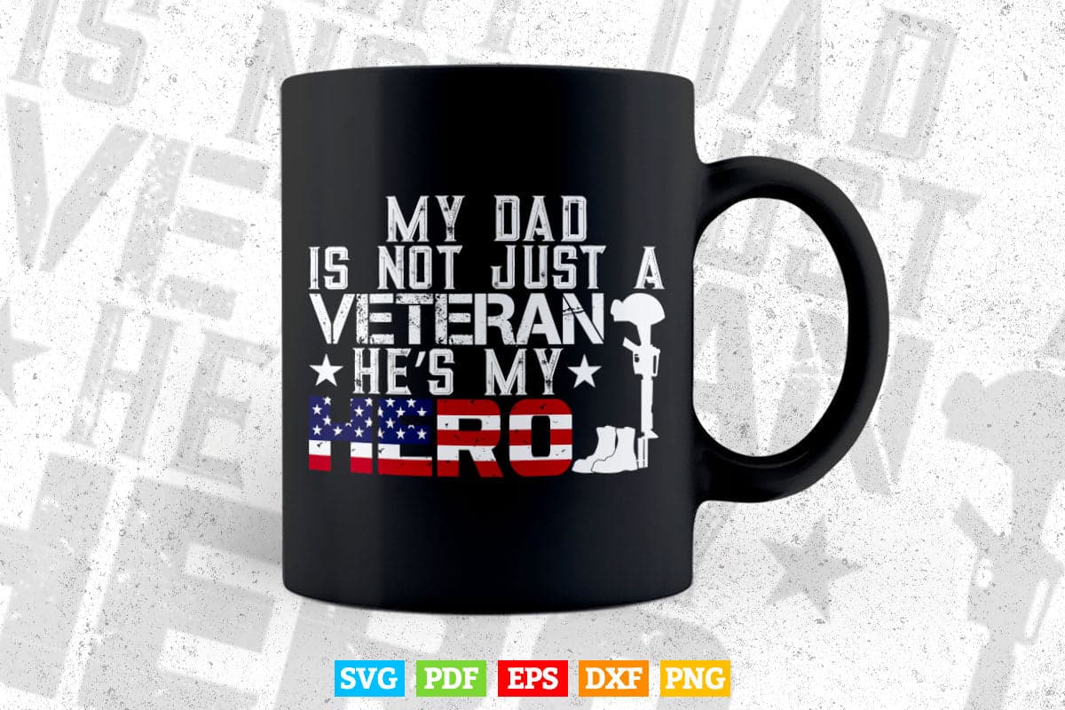 Military Family Veteran Support My Dad US Veteran My Hero 4th of July In Svg Png Files.