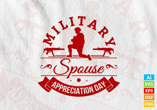 Military Spouse Appreciation Day Armed Force Vector T-shirt Design in Ai Svg Png Files