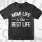 Mimi Life is The Best Life Funny Cute for Grandma Mother's Day Vector T-shirt Design in Ai Svg Png Cutting Printable Files