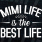 Mimi Life is The Best Life Funny Cute for Grandma Mother's Day Vector T-shirt Design in Ai Svg Png Cutting Printable Files
