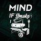 Mind If I Smoke BBQ Lover Avid Smoker Mens Editable Vector T shirt Design in Ai Png Svg Files.