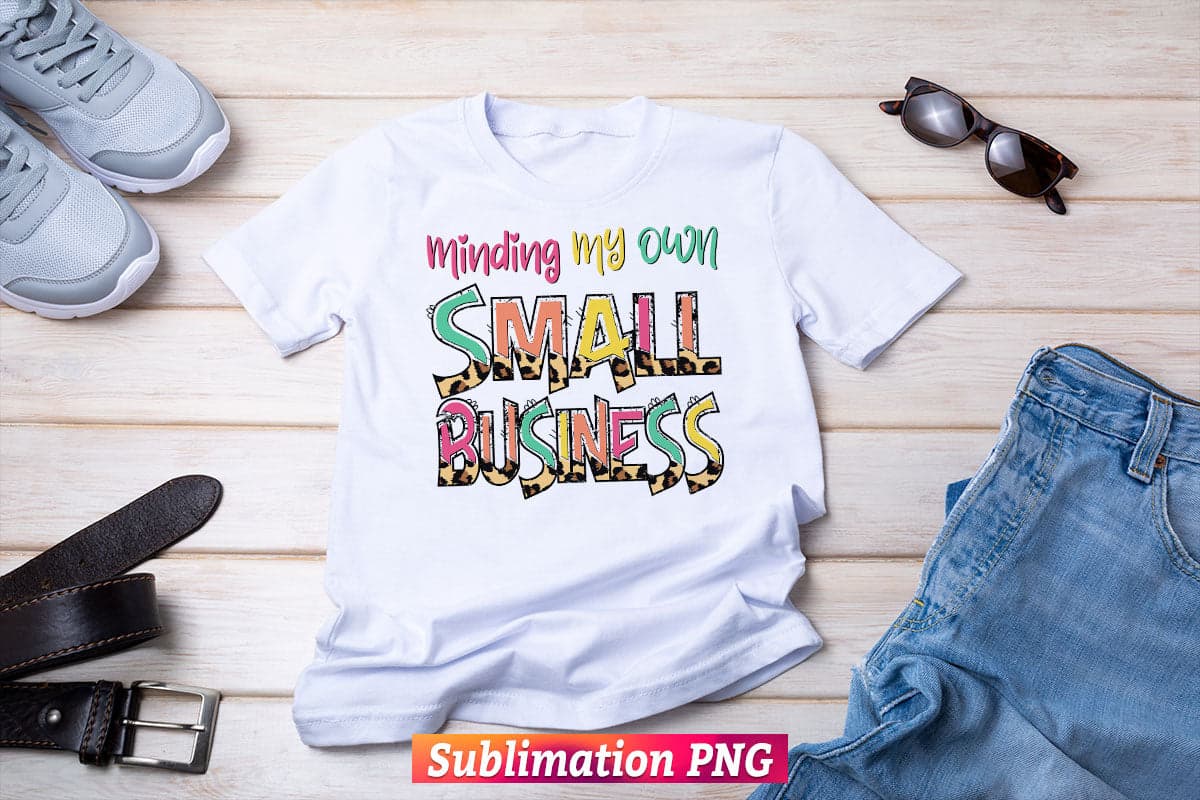 Minding My Own Small Business Colorful Camouflage Leopard T shirt Design Png Sublimation Files